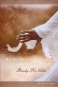 sister to sister support for abused women: beauty for ashes (en Inglés)