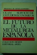 El Futuro de la Metalurgia Española