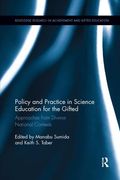 Policy and Practice in Science Education for the Gifted: Approaches from Diverse National Contexts (en Inglés)