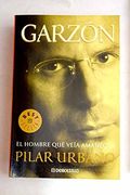 Garzon: El Hombre que Veia Amanecer