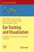 Eye Tracking and Visualization: Foundations, Techniques, and Applications. Etvis 2015 (en Inglés)