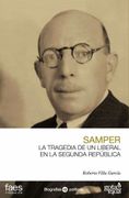 Ricardo Samper, la Tragedia de un Liberal en la Segunda Republica
