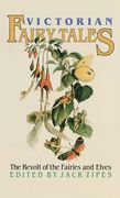 Victorian Fairy Tales: The Revolt of the Fairies and Elves (en Inglés)