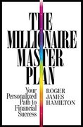 The Millionaire Master Plan: Your Personalized Path to Financial Success (en Inglés)
