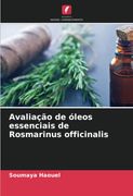 Avaliação de Óleos Essenciais de Rosmarinus Officinalis (en Portugués)