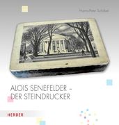 Alois Senefelder - der Steindrucker (en Alemán)