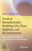 Trends in Biomathematics: Modeling Cells, Flows, Epidemics, and the Environment: Selected Works from the Biomat Consortium Lectures, Szeged, Hungary,