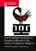 The Routledge Handbook of Research Methods in the Study of Indigenous Religions (Routledge Handbooks in Religion) (en Inglés)