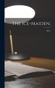 The Ice-Maiden; (en Inglés)