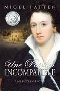 Une Passion Incompatible: Une Pièce En 3 Actes (en Francés)
