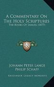 a commentary on the holy scriptures: the books of samuel (1877) (en Inglés)