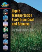 liquid transporatation fuels from coal and biomass,technological status, costs, and environmental impacts