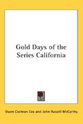 gold days of the series california (en Inglés)
