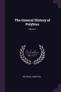 The General History of Polybius; Volume 1 (en Inglés)