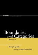 Boundaries and Categories: Rising Inequality in Post-Socialist Urban China (Studies in Social Inequality) (en Inglés)