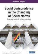 Social Jurisprudence in the Changing of Social Norms: Emerging Research and Opportunities (en Inglés)