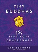 Tiny Buddha'S 365 Tiny Love Challenges (en Inglés)