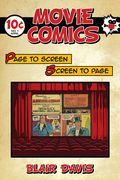 Movie Comics: Page to Screen/Screen to Page de Blair Davis(Rutgers Univ pr)