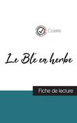 Le Blé en herbe de Colette (fiche de lecture et analyse complète de l'oeuvre) (en Francés)