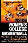 inside women's college basketball: anatomy of two seasons