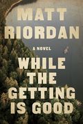 While the Getting is Good (en Inglés)
