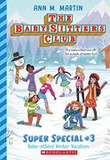 Baby-Sitters' Winter Vacation (The Baby-Sitters Club: Super Special #3) (en Inglés)