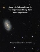 Space Life Sciences Research: The Importance of Long-Term Space Experiments (en Inglés)
