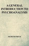 A General Introduction to Psychoanalysis (en Inglés)