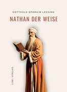 Gotthold Ephraim Lessing: Nathan der Weise. Vollständige Neuausgabe: Ein Dramatisches Gedicht in Fünf Aufzügen (en Alemán)