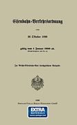 Eisenbahn-Verkehrsordnung vom 26 Oktober 1899 Gültig vom 1 Januar 1900 ab. (en Alemán)