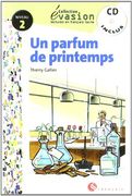 EVASION NIVEAU 2  UN PARFUM DE PRINTEMPS + CD (Evasion Lectures FranÇais)