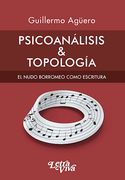 Psicoanalisis y Topologia el Nudo Borromeo Como Escritura