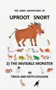 Uproot Snort - The Invisible Monster (en Inglés)