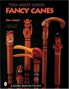 tom wolfe carves fancy canes (en Inglés)