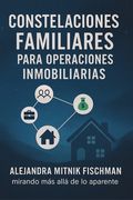 Constelaciones Familiares Para Operaciones Inmobiliarias