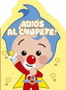 ADIOS AL CHUPETE! (LIBRO DE GOMA EVA)