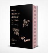 Otras Maneras de Usar la Boca (Edición 10. º Aniversario): Edición Enriquecida con Ilustraciones, Fotografías y Poemas Inéditos