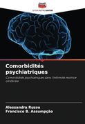 Comorbidités Psychiatriques: Comorbidités Psychiatriques Dans L'infirmité Motrice Cérébrale (en Francés)