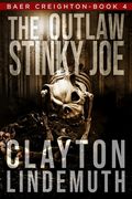 The Outlaw Stinky Joe (en Inglés)