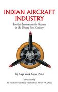 Indian Aircraft Industry: Possible Invention for Success in the Twenty First Century (en Inglés)
