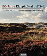 100 Jahre Klappholttal auf Sylt 1919 bis 2019: Natur und Bildung in der Akademie am Meer (en Alemán)