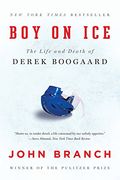 Boy on Ice: The Life and Death of Derek Boogaard (en Inglés)