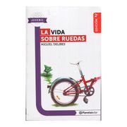 La Vida Sobre Ruedas Planeta Lector - Miguel Delibes - Planetalector