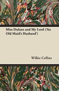 miss dulane and my lord ('an old maid's husband') (en Inglés)
