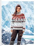 Wilderness Knits: Scandi-Style Sweaters for Adventuring Outdoors (en Inglés)