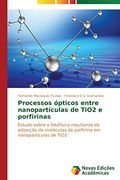Processos Opticos Entre Nanoparticulas de Tio2 E Porfirinas