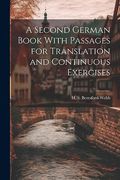 A Second German Book With Passages for Translation and Continuous Exercises (en Inglés)