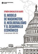 El modelo de Washington, el neoliberalismo y el desarrollo económico. El caso peruano 1990-2020 (in Spanish)