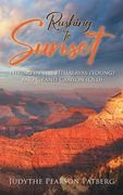 Rushing to Sunset: Hiking in the Himalayas (Young) and Grand Canyon (Old) (en Inglés)