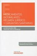 Medicamentos Biosimilares: Régimen Jurídico y Garantías Sanitarias (Papel + E-Book) (Monografía)
